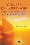 CHINESE EXPLORED ASIA LONG BEFORE THE EUROPEANS
