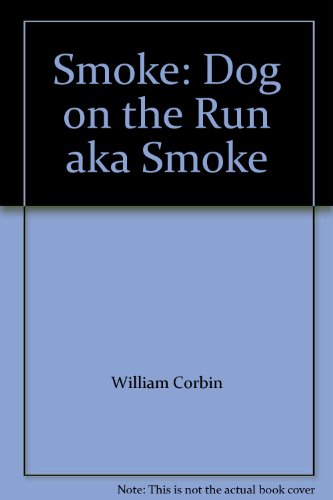 Smoke: Dog on the Run aka Smoke B002YACVO2 Book Cover