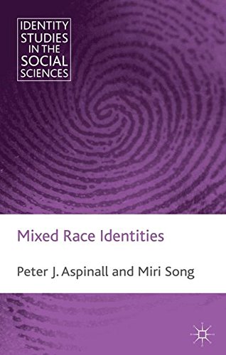 Mixed Race Identities (Identity Studies in the Social Sciences)