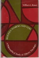 Religious Symbols and God;: A Philosophical Study of Tillich's Theology B0006BUPCG Book Cover