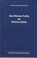 Das Bistum Fulda im Dritten Reich (Ostteil und Westteil): Priester, Ordensleute und Laien, die für Christus Zeugnis ablegten 3790001686 Book Cover