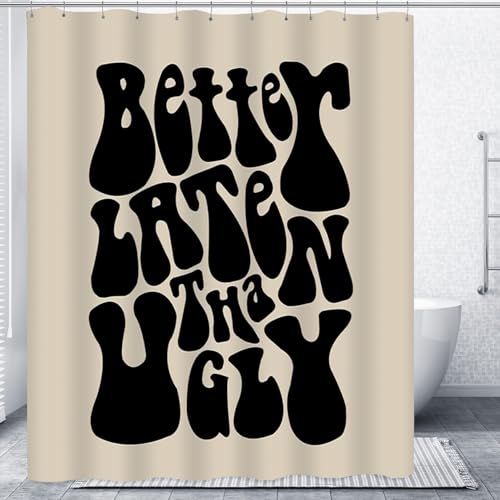 ASTRAG Better Late Than Ugly Shower Curtain - Cute Shower Curtain for Bathroom Black Letter Print Funky Aesthetic Decor Waterproof Bathroom Curtains Set with 12 Rustproof Hooks (Black, W 72" x H 72") — view 6