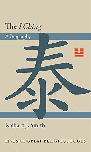 [The "I Ching": A Biography] (By: Richard J. Smith) [published: March, 2012]