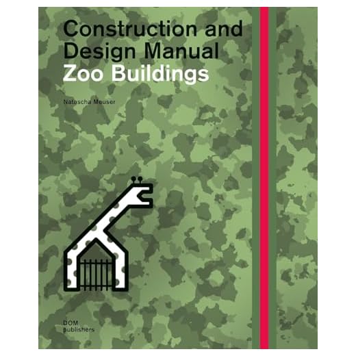 Zoo Buildings: Construction and Design Manual