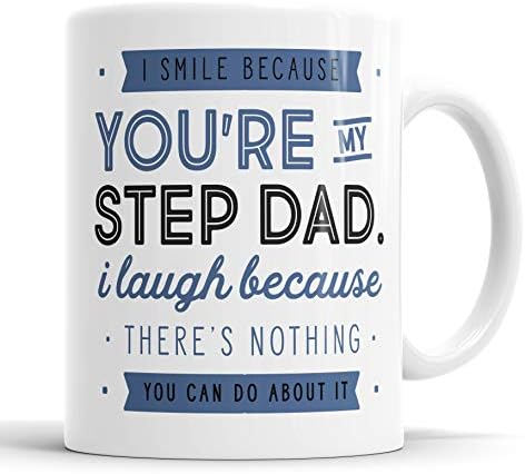 I Smile Because You're My Step Dad I Laugh Because There is Nothing You Can Do About It Mug Sarcasm Sarcastic Funny, Humour, Joke, Leaving Present, Friend Gift Cup Birthday Christmas, Ceramic Mugs