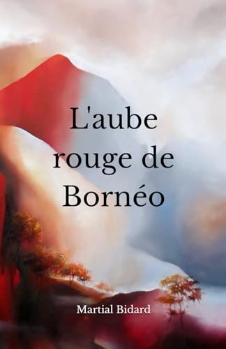 L'aube rouge de Bornéo