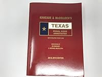 Kinkeade and McColloch's Texas Penal Code Annotated, 2018-2019 ed. 0314692096 Book Cover