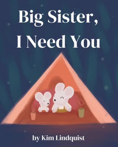 Image of Big Sister, I Need You (Big Sibling Books: Welcoming a New Baby)
