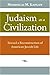 Judaism As a Civilization: Toward a Reconstruction of American-Jewish Life