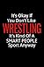 It's Okay If You Don't Like Wrestling: Wrestling Gifts To Write In For Boys, Men, Girls & Women, Inspirational Blank Small Lined Sports Journal