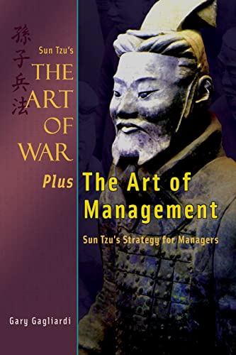 Sun Tzu'S The Art Of War Plus The Art Of Management: Sun Tzu'S Strategy For Managers