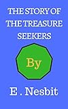  The story of the treasure seekers (English Edition)