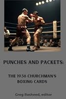 PUNCHES AND PACKETS: The 1938 Churchman's Boxing Cards B0D67LJGZQ Book Cover