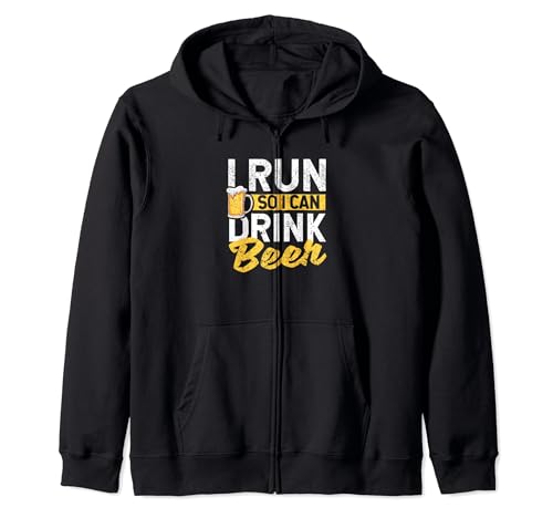 I Run So I Can Drink Beer Funny Running Motivation Drinking Drinking Sweat à Capuche