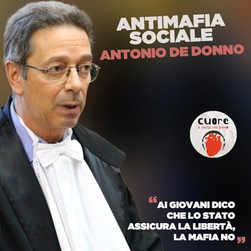 CUORE #36 Antonio De Donno - Antimafia sociale