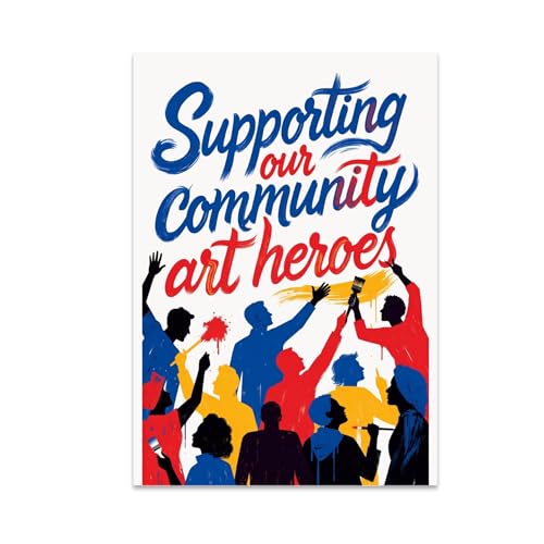 Community Art Poster Print - Supporting Our Community Art Heroes - 13x19 - Vibrant Modern Decor
