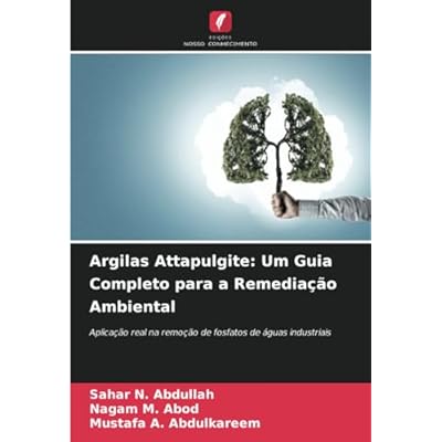 Argilas Attapulgite: Um Guia Completo para a Remedia&ccedil;&atilde;o Ambiental