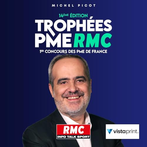 Couverture de Les trophées PME RMC – le podcast avec Michel Picot