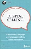 Digital Selling. Scenari, Strategie E Case History Per Creare Un Mercato Digitale In Cui Valorizzare Il Made In Italy E Vendere In Tutto Il Mondo - 2