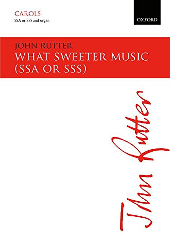 What Sweeter Music: Ssa/Sss Vocal Score