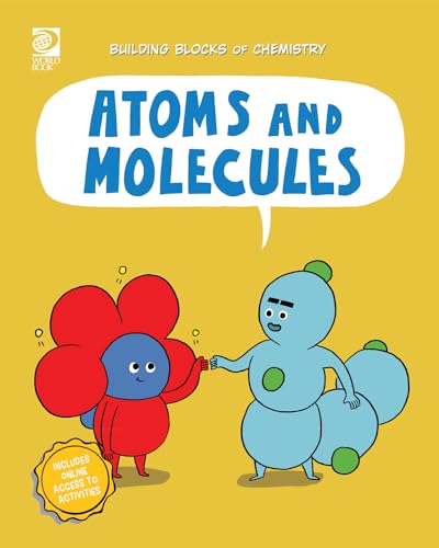 Atoms and Molecules (Building Blocks of Chemistry)