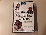 Parents' Guide to the Spiritual Mentoring of Teenagers