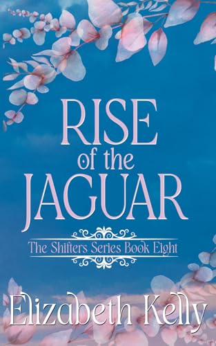 Rise of the Jaguar: Discreet Shifters Series Covers