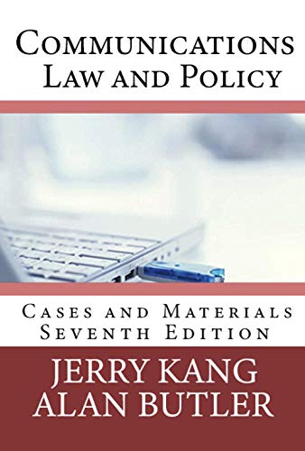 Communications Law and Policy: Cases and Materials