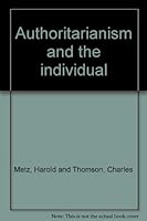 Authoritarianism and the individual. B0014UPKFK Book Cover