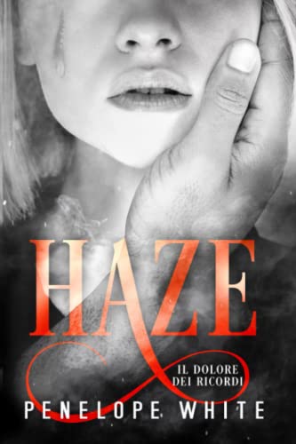 Haze (Secondo Volume): Il dolore dei ricordi