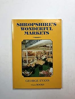 Paperback Shropshire's Wonderful Markets Book
