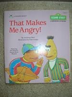 That Makes Me Angry! (Sesame Street Growing-Up Books) 0307120260 Book Cover