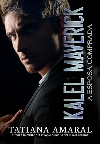 Kalel Maverick: A esposa comprada (Homens do poder)
