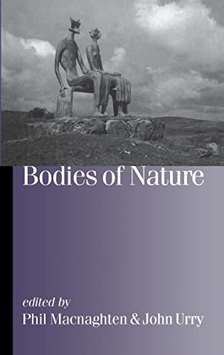 Bodies of Nature (Published in association with Theory, Culture & Society)