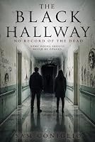 THE BLACK HALLWAY: NO RECORD OF THE DEAD B0H4F96KFM Book Cover