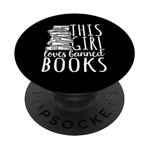 Reader This Girl Loves Banned Books PopSockets Swappable PopGrip, Black