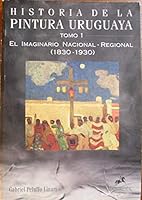 Historia de La Pintura Uruguaya - 2 Tomos 9974100526 Book Cover