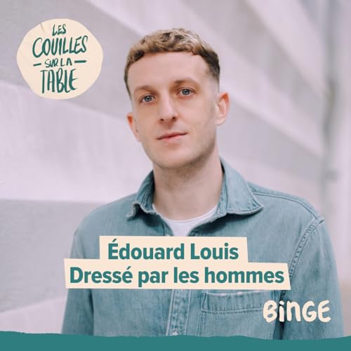 Édouard Louis - Dressé par les hommes