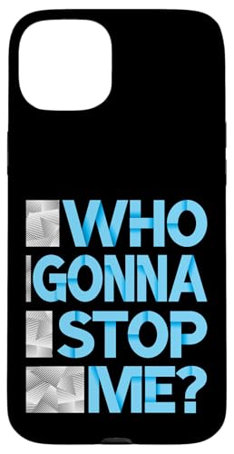 Blue Color Who Gonna Stop Me? �u���[�O���t�B�b�N �X�}�z�P�[�X iPhone 15 Plus �p