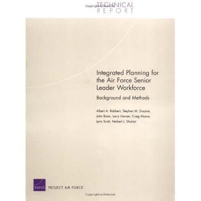 Integrated Planning for the Air Force Senior Leader Workforce