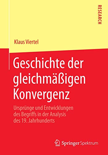 Geschichte der gleichmäßigen Konvergenz: Ursprünge und Entwicklungen des Begriffs in der Analysis des 19. Jahrhunderts