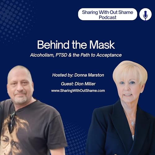 Dion Miller on Healing the Family Disease of Addiction | Sharing Without Shame | Ep56