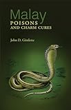 Malay Poisons and Charm Cures