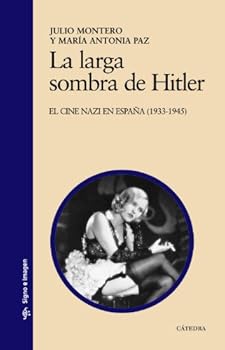 Paperback La larga sombra de Hitler: El cine nazi en España (1933-1945) (Spanish Edition) [Spanish] Book