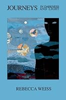 Journeys in Darkness and Light 1591963435 Book Cover