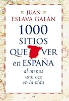 1000 sitios que ver en España al menos una vez en la vida 8427035756 Book Cover