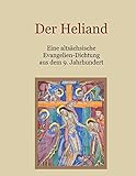 Der Heliand - Eine altsächsische Evangelien-Dichtung aus dem 9. Jahrhundert. Mit einem Anhang: Die Bruchstücke der altsächsischen Genesis. (Schätze der christlichen Literatur 26)