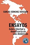  Ensayos sobre libertad y democracia en Las Américas