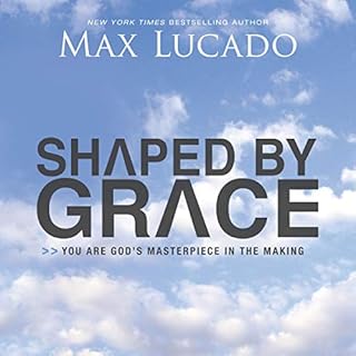 Shaped by Grace Audiolibro Por Max Lucado arte de portada