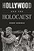 Hollywood and the Holocaust (Film and History)